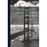 Lafayette In America, In 1824 And 1825: Or, Journal Of Travels, In The United States