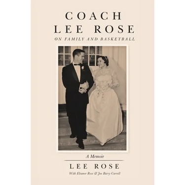 Coach Lee Rose: On Family and Basketball