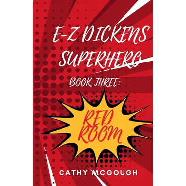 E-Z Dickens Superhero Book 3: Red Room