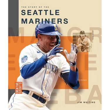 The Story of the Seattle Mariners