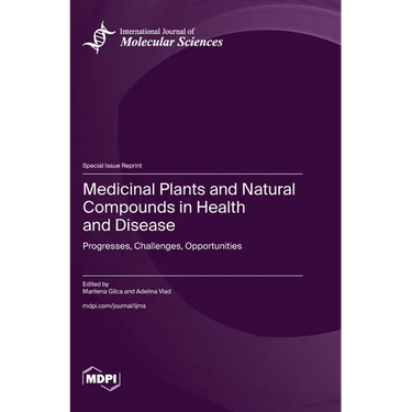 Medicinal Plants and Natural Compounds in Health and Disease: Progresses, Challenges, Opportunities