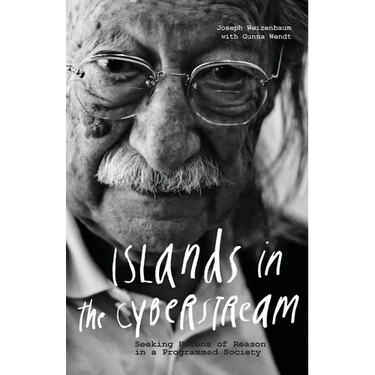 Islands in the Cyberstream: Seeking Havens of Reason in a Programmed Society