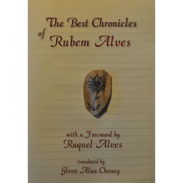 The Best Chronicles of Rubem Alves