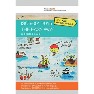 ISO 9001: 2015 the easy way: The complete ISO 9001:2015 in plain language