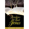 Lessons At The Feet Of Jesus