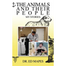The Animals and Their People: My Stories
