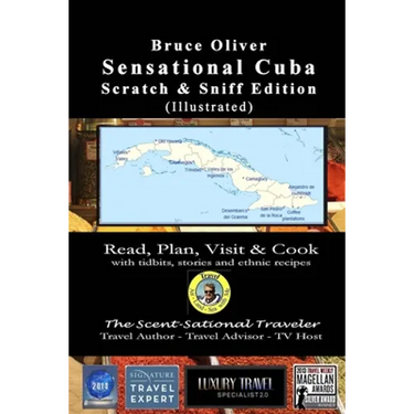 SENSATIONAL CUBA Scratch & Sniff Edition (Illustrated) - Read, Plan, Visit, & Cook: with tidbits, stories, and ethnic recipes