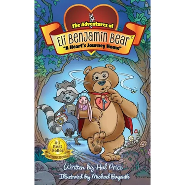 A Heart's Journey Home: The Adventures of Eli Benjamin Bear Vol. I