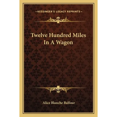 Twelve Hundred Miles In A Wagon