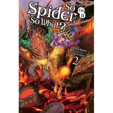 So I'm a Spider, So What?, Vol. 2 (Light Novel): Volume 2