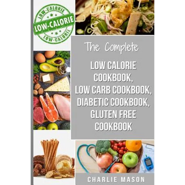 Diabetic Recipe Books, Low Calorie Recipes, Low Carb Recipes, Gluten Free Cookbooks: diabetic cookbook type 2 low calorie cookbook low carb recipe boo
