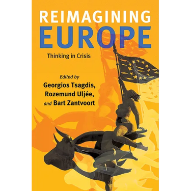 Reimagining Europe: Thinking in Crisis