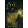 The Chaos Rises: An Elemental Warrior Series