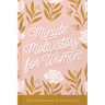 Minute Motivators for Women: Quick Encouragement for Your Daily Life