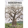 Beekeeping in Tropical Africa