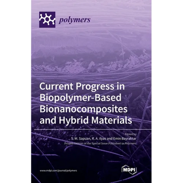 Current Progress in Biopolymer-Based Bionanocomposites and Hybrid Materials