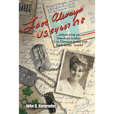 Love Always Us54607898: Letters from an American Soldier in Vietnam to His Wife Back in the World