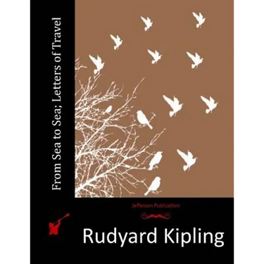 From Sea to Sea; Letters of Travel