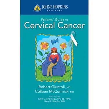 Johns Hopkins Patients' Guide to Cervical Cancer: .
