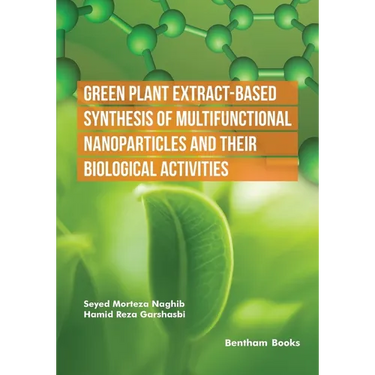 Green Plant Extract-Based Synthesis of Multifunctional Nanoparticles and their Biological Activities