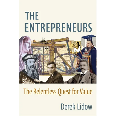 The Entrepreneurs: The Relentless Quest for Value