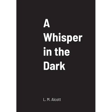 A Whisper in the Dark