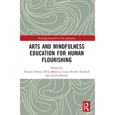 Arts and Mindfulness Education for Human Flourishing