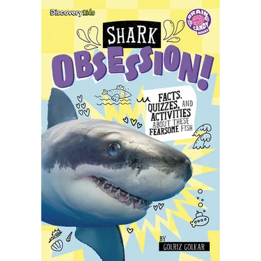 Shark Obsession!: Facts, Quizzes, and Activities about These Fearsome Fish