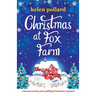 Christmas at Fox Farm: A heartwarming and uplifting Christmas romance