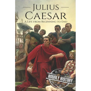 Julius Caesar: A Life From Beginning to End