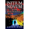 Initium Novum: New Beginnings