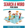 Search A Word For Kids: Spot It Word Fun!