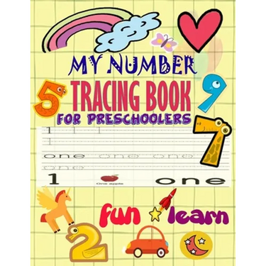 My Number Tracing Book Fro Preschoolers: Give your child all the practice, Math Activity Book, practice for preschoolers, First Handwriting, Coloring