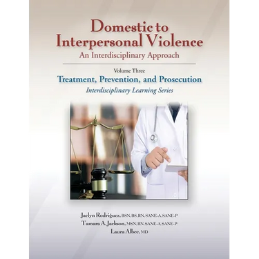 Domestic to Interpersonal Violence: An Interdisciplinary Approach, Volume 3: Treatment, Prevention, and Prosecution