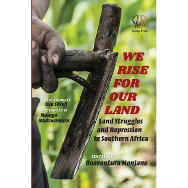 We Rise for Our Land: Land Struggles and Repression in Southern Africa