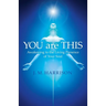 YOU are THIS