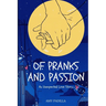 Of Pranks and Passion: An Unexpected Love Story