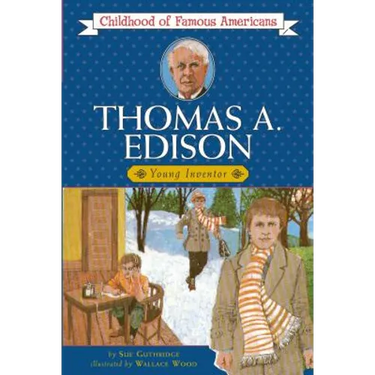 Thomas Edison: Young Inventor