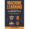 Machine Learning: Make Your Own Recommender System