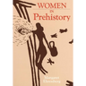 Women in Prehistory: Volume 4
