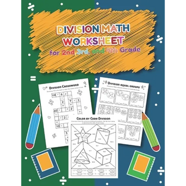Division Math Worksheet for 2nd, 3rd and 4th grade: Over 20 Fun Designs For Boys And Girls - Educational Worksheets Practice Workbook and Activity She