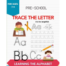 Pre-School Trace The Letter: Learning The Alphabet
