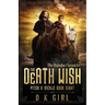The Death Wish - Pitch & Sickle Book Eight