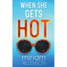 When She Gets Hot