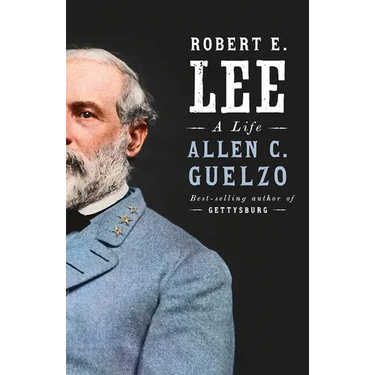 Robert E. Lee: A Life
