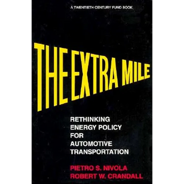 The Extra Mile: Rethinking Energy Policy for Automotive Transportation