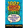 100+ Knock Knock Jokes: Funny Knock Knock Jokes for Kids
