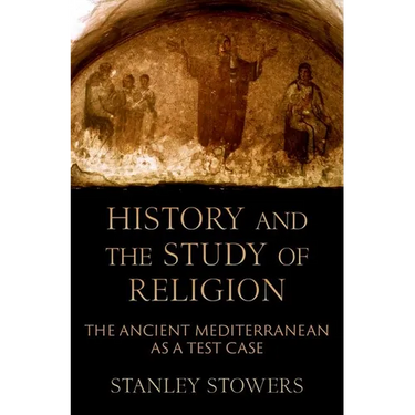 History and the Study of Religion: The Ancient Mediterranean as a Test Case