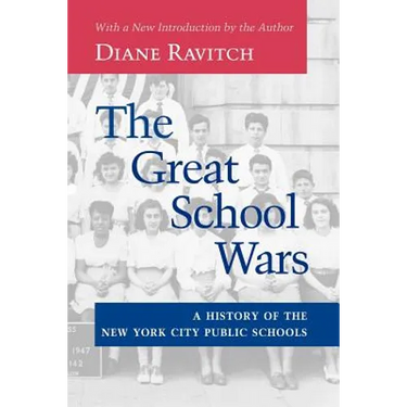 The Great School Wars: A History of the New York City Public Schools