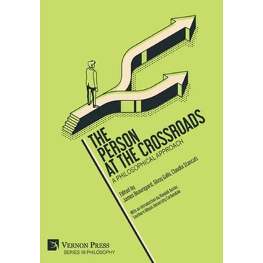 The Person at the Crossroads: A Philosophical Approach
